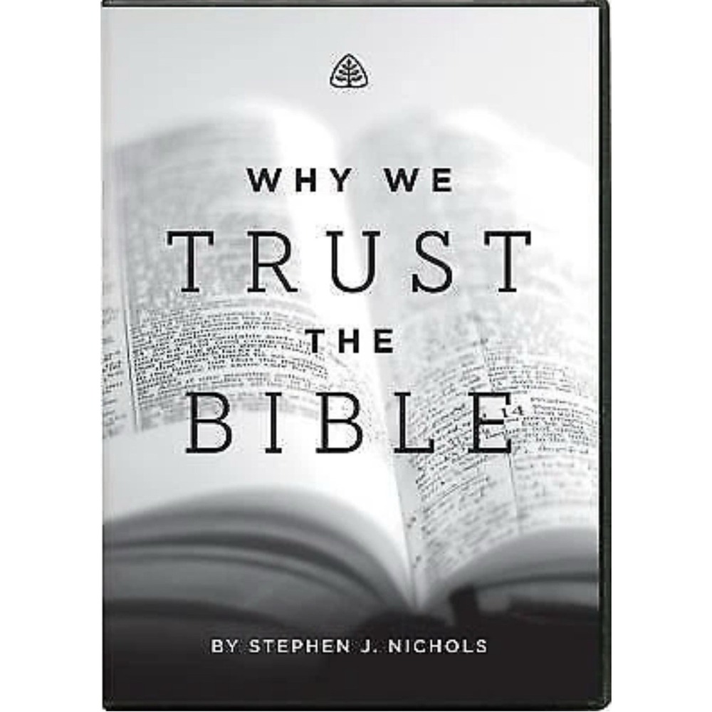 Why We Trust‎ the Bible by Nichols, Stephen J.